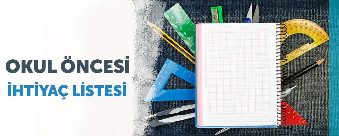 Okul Öncesi İçin İhtiyaç Listesi