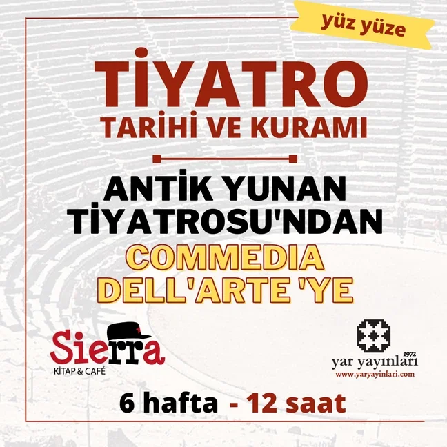 Tiyatro Atölyesi: Antik Yunan Tiyatrosu'ndan
Commedia dell'Arte'ye