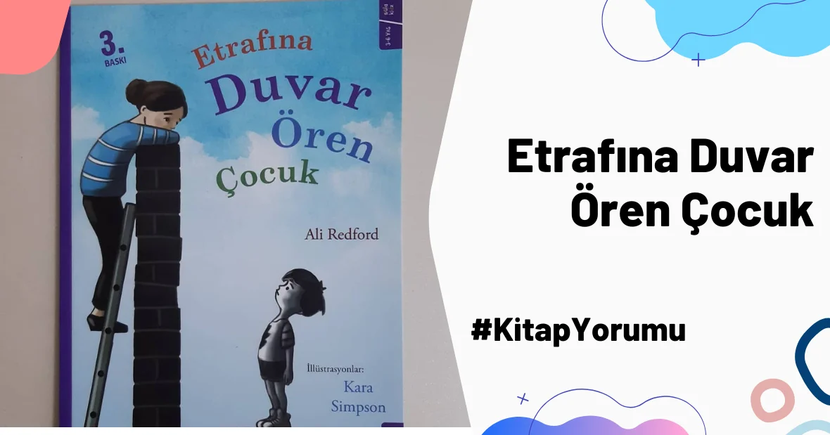 Etrafına Duvar Ören Çocuk #kitapyorumu