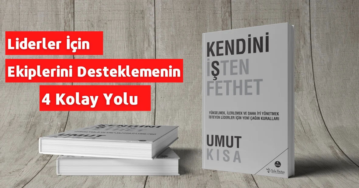Liderler İçin Ekiplerini Desteklemenin 4 Kolay
Yolu