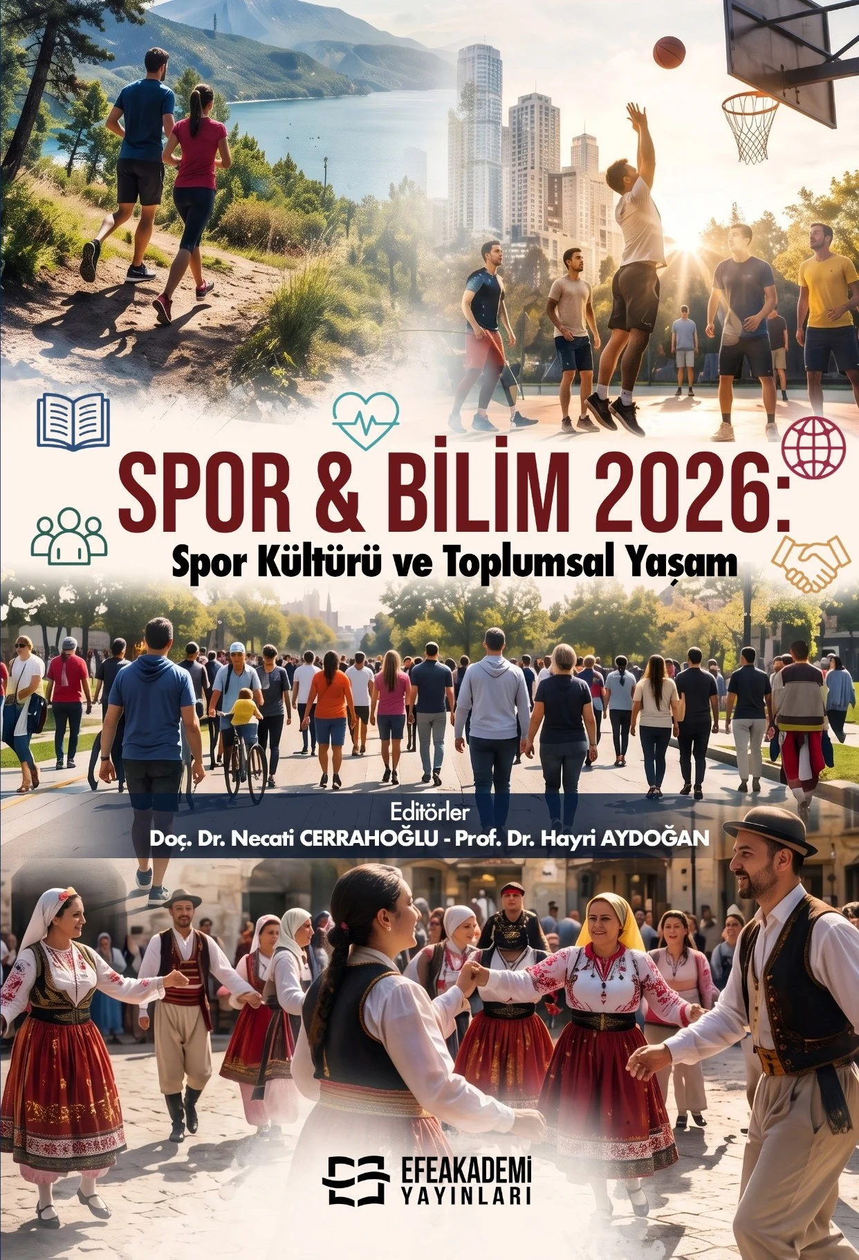 25 Ekim 2026 - SPOR & BİLİM 2026: Spor
Kültürü ve Toplumsal Yaşam