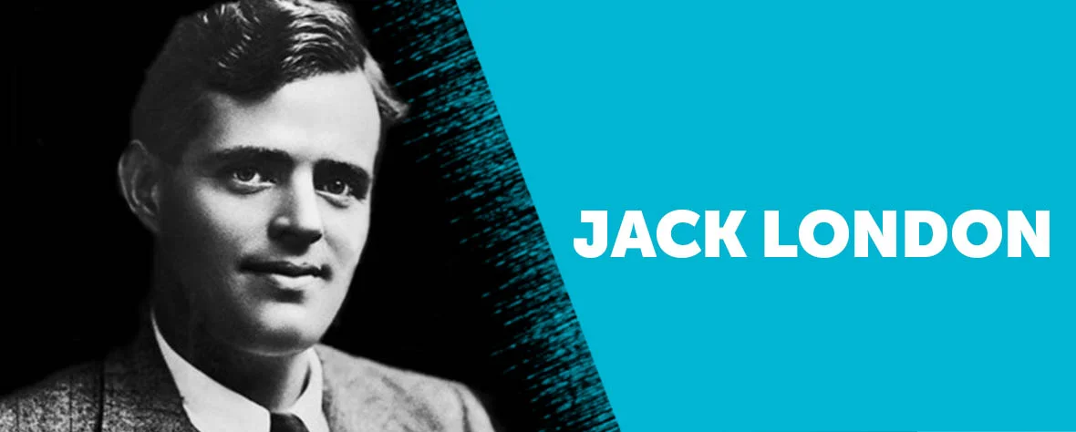 Jack London'ın Doğuşu ve Şöhreti