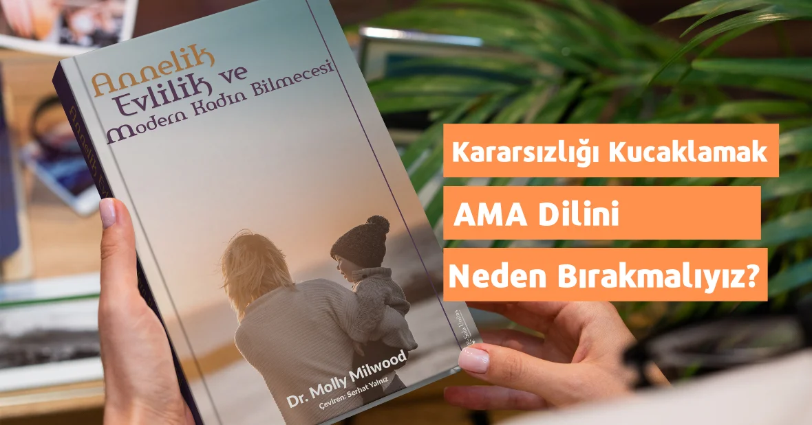 Kararsızlığı Kucaklamak