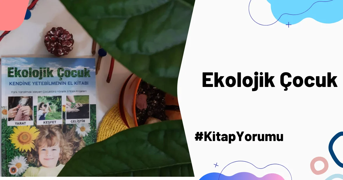 Ekolojik Çocuk #kitapyorumu