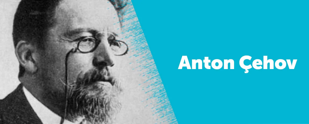 Anton Çehov Kimdir?