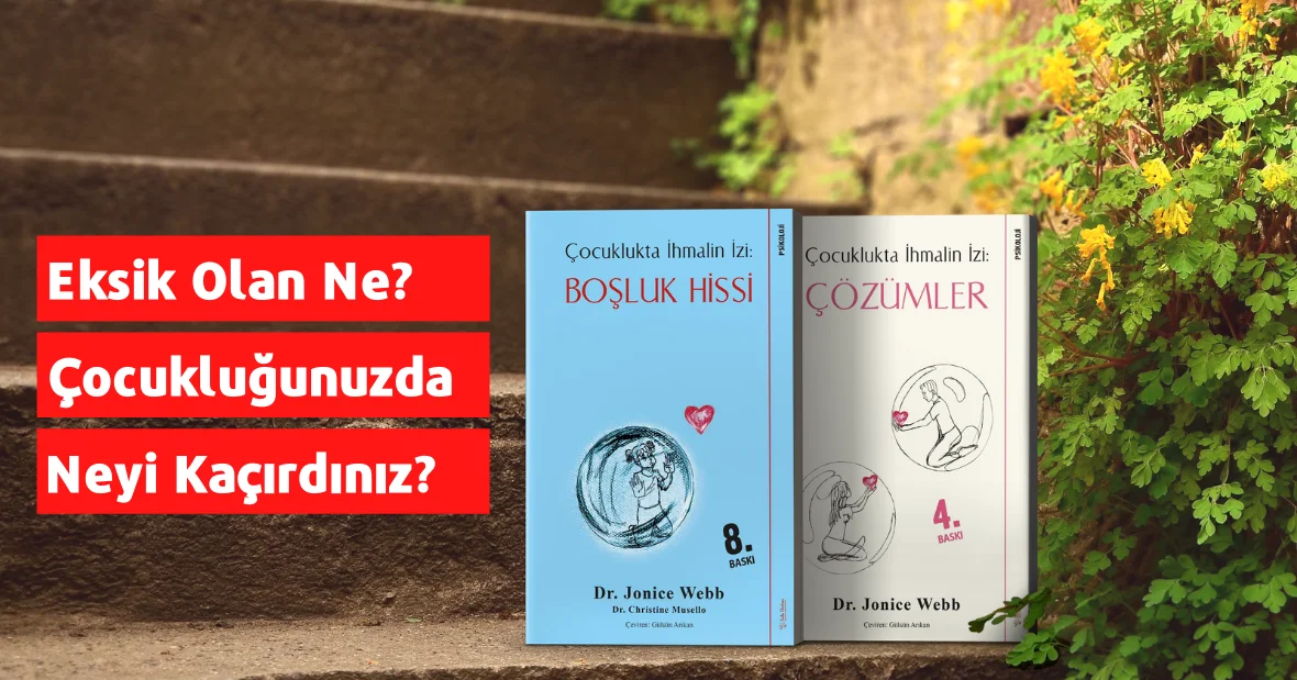 Eksik Olan Ne? Çocukluğunuzda Neyi
Kaçırdınız?