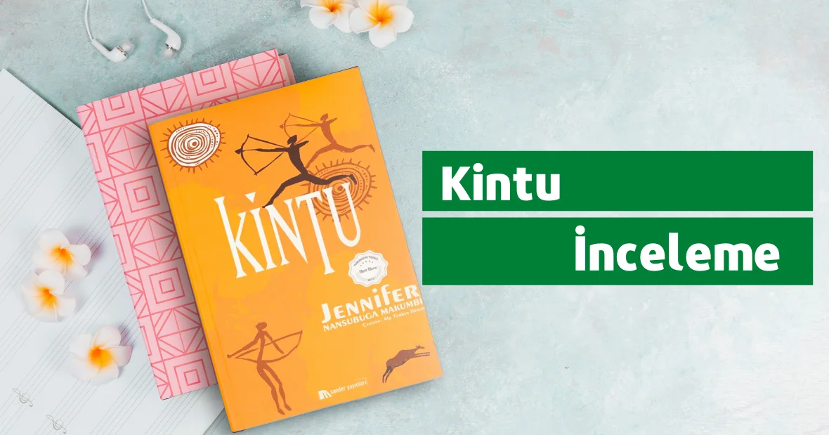 Jennifer Nansubuga Makumbi’nin Kintu Romanına
Ait Bir İnceleme