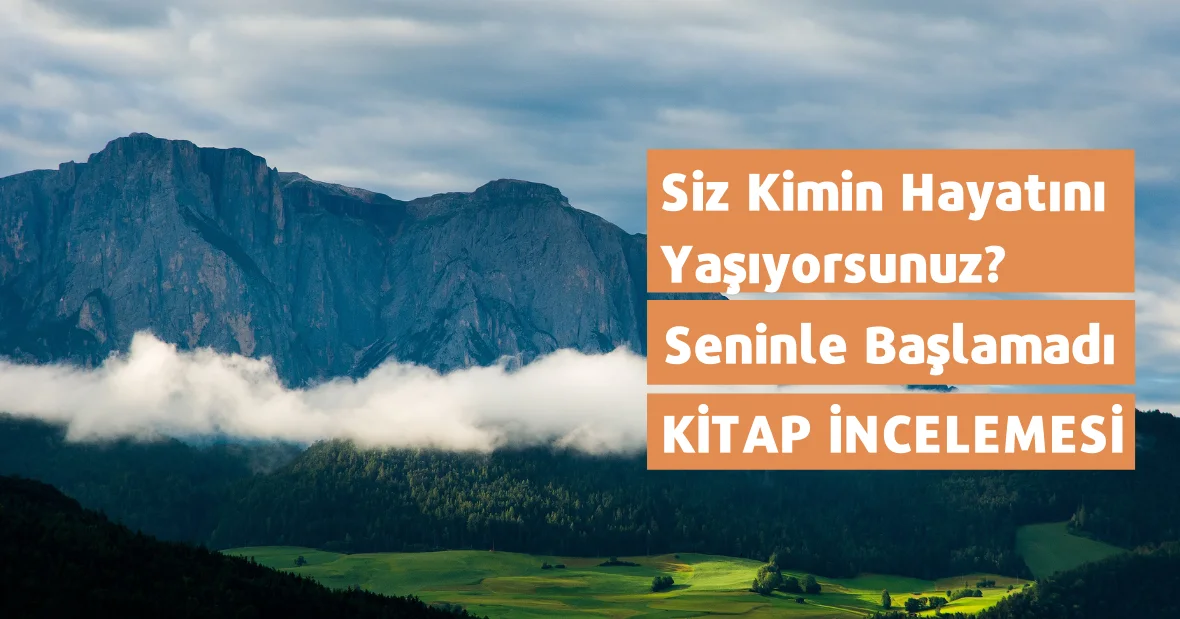 Siz Kimin Hayatını Yaşıyorsunuz?