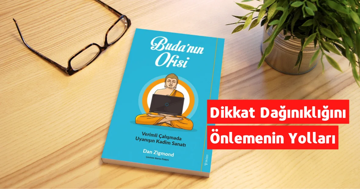 Dikkat Dağınıklığını Önlemenin Yolları