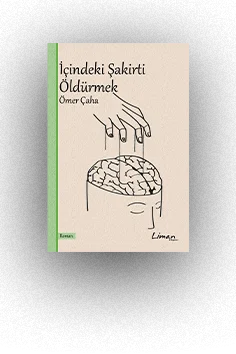 İçindeki Şakirti Öldürmek