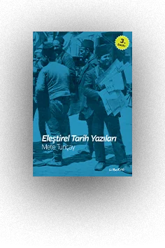 Mete Tunçay ve Eleştirel Tarih Yazıları