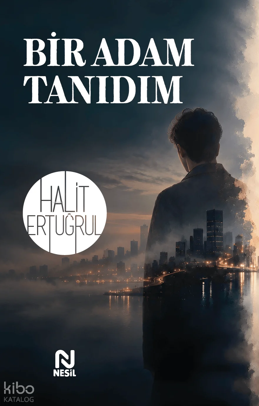 Bir Adam Tanıdım