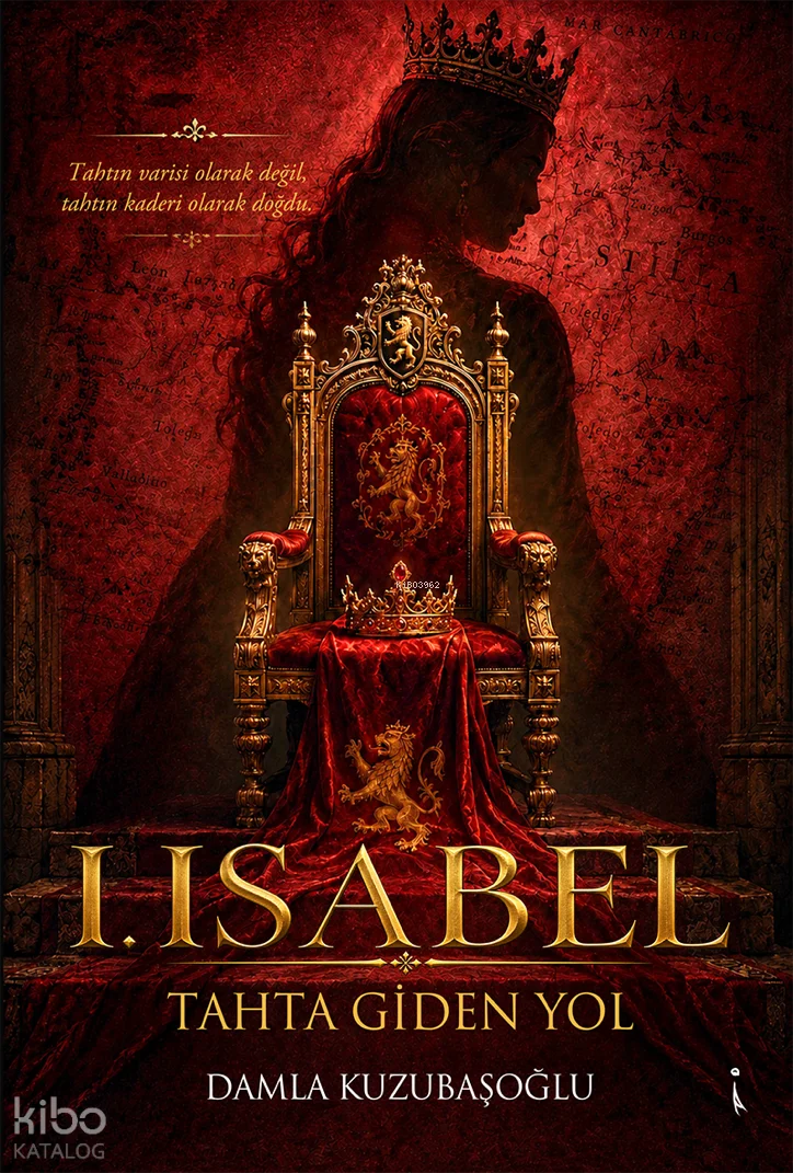 1. Isabel ;Tahta Giden Yol