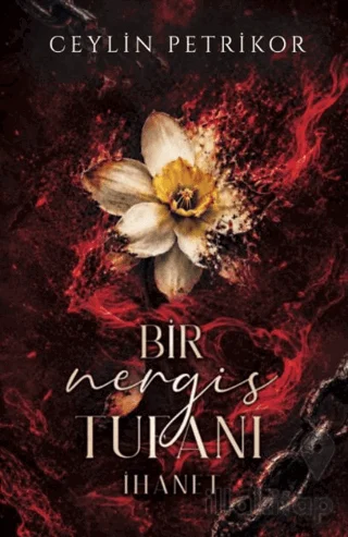 Bir Nergis Tufanı: İhanet