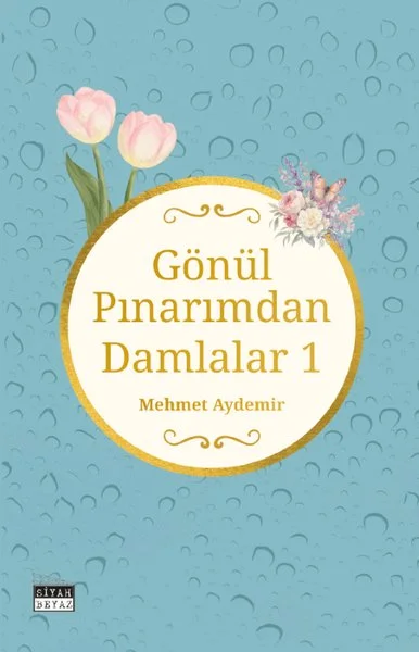 Gönül Pınarımdan Damlalar - 1