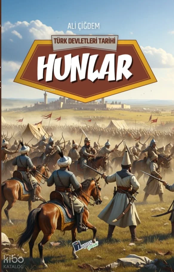 Hunlar;Türk Devletleri Tarihi