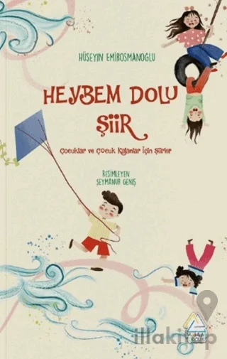Heybem Dolu Şiir: Çocuklar ve Çocuk Kalanlar İçin Şiirler