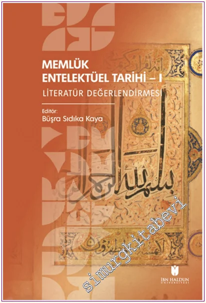 Memlük Entelektüel Tarihi I: Literatür Değerlendirmesi -