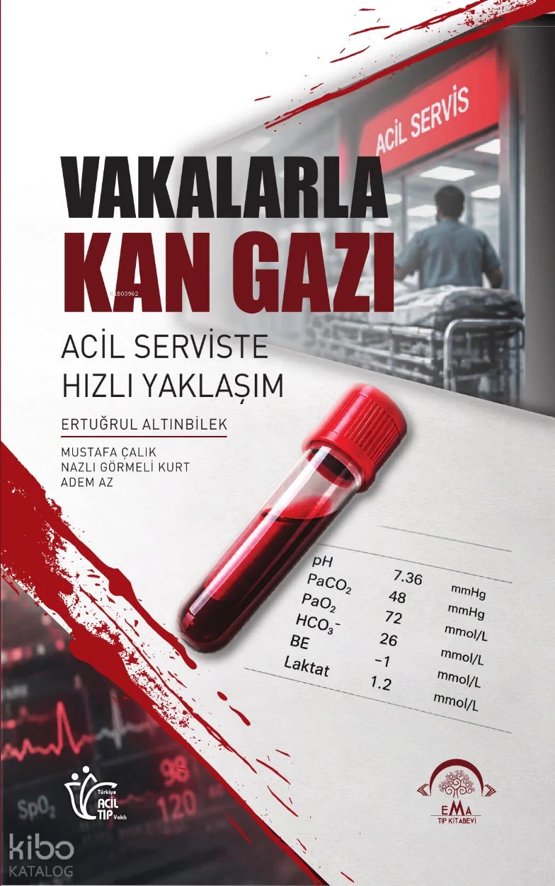 Vakalarla Kan Gazı;Acil Serviste Hızlı Yaklaşım