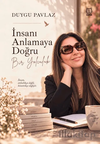 İnsanı Anlamaya Doğru Bir Yolculuk