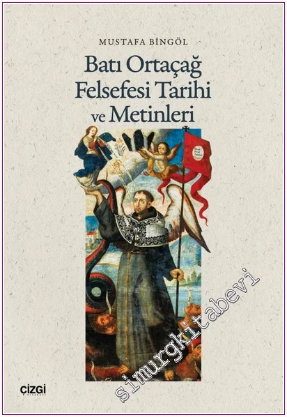 Batı Ortaçağ Felsefesi Tarihi ve Metinleri -
