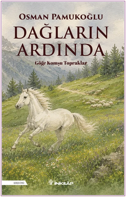 Dağların Ardında: Göğe Komşu Topraklar -