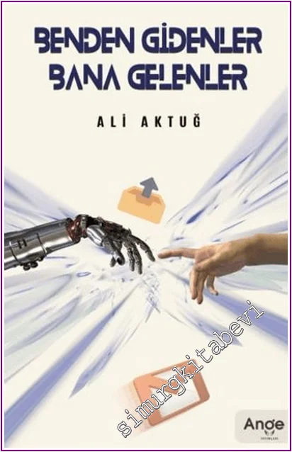 Benden Gidenler Bana Gelenler -
