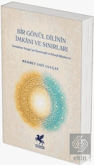 Bir Gönül Dilinin İmkânı ve Sınırları
