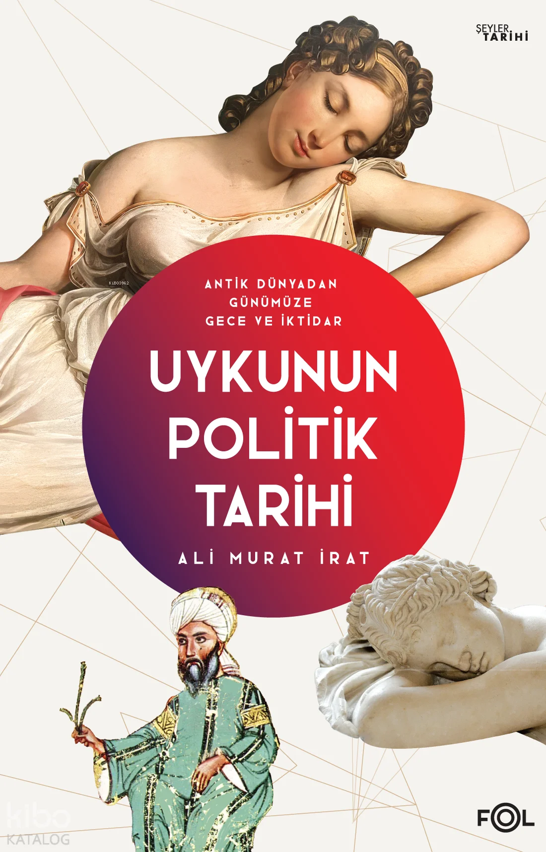 Uykunun Politik Tarihi;Antik Dünyadan Günümüze Gece ve İktidar