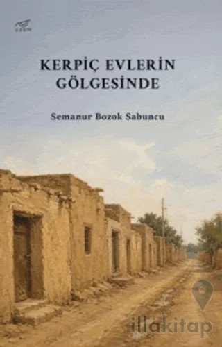 Kerpiç Evlerin Gölgesinde