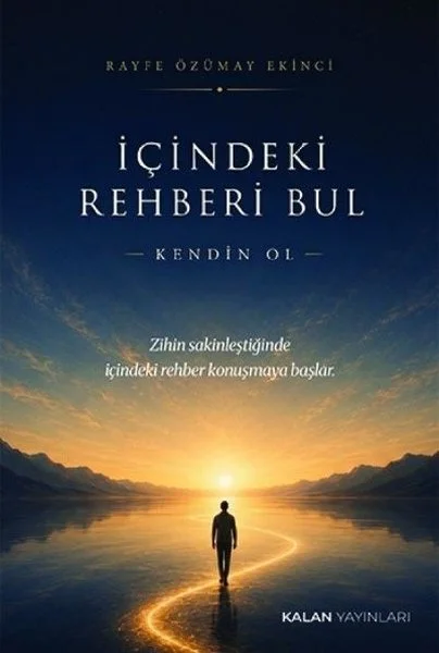 İçindeki Rehberi Bul  -  Kendin Ol