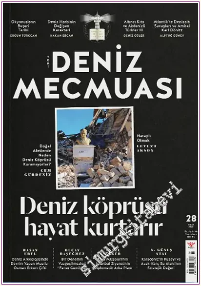 Yeni Deniz Mecmuası - Deniz Köprüsü Hayat Kurtarır - Hataylı Olmak - Okyanusların Beşeri Tarihi - Fener Gemileri - Sayı: 28      Mart