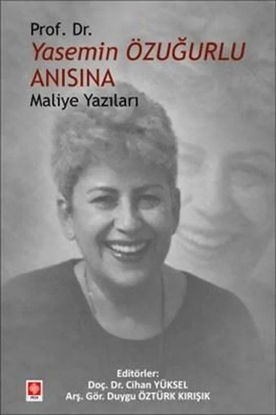 Prof.Dr.Yasemin Özuğurlu Anısına - Maliye Yazıları