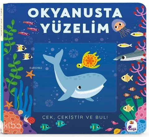 Çek, Çekiştir ve Bul - Okyanusta Yüzelim (Ciltli)