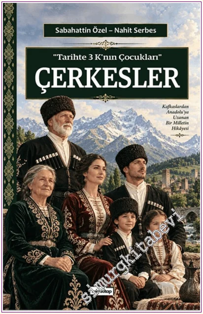 Tarihte 3 K'nın Çocukları - Çerkesler -