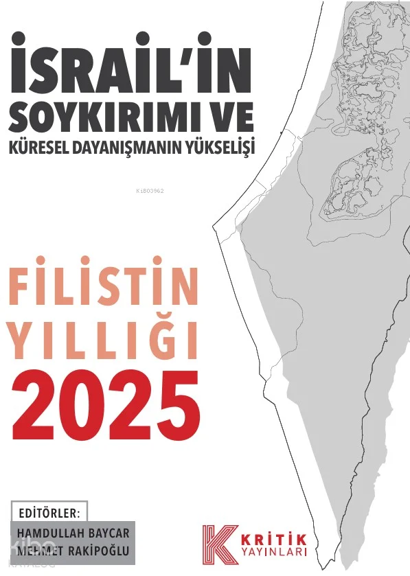 Filistin Yıllığı 2025: İsrail'in Soykırımı ve Küresel Dayanışmanın Yükselişi
