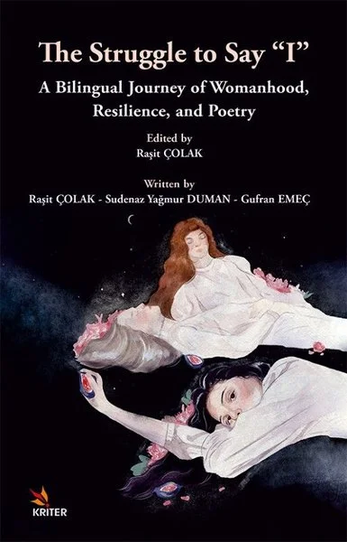 The Struggle to Say I - A Bilingual Journey of Womanhood Resilience and Poetry
