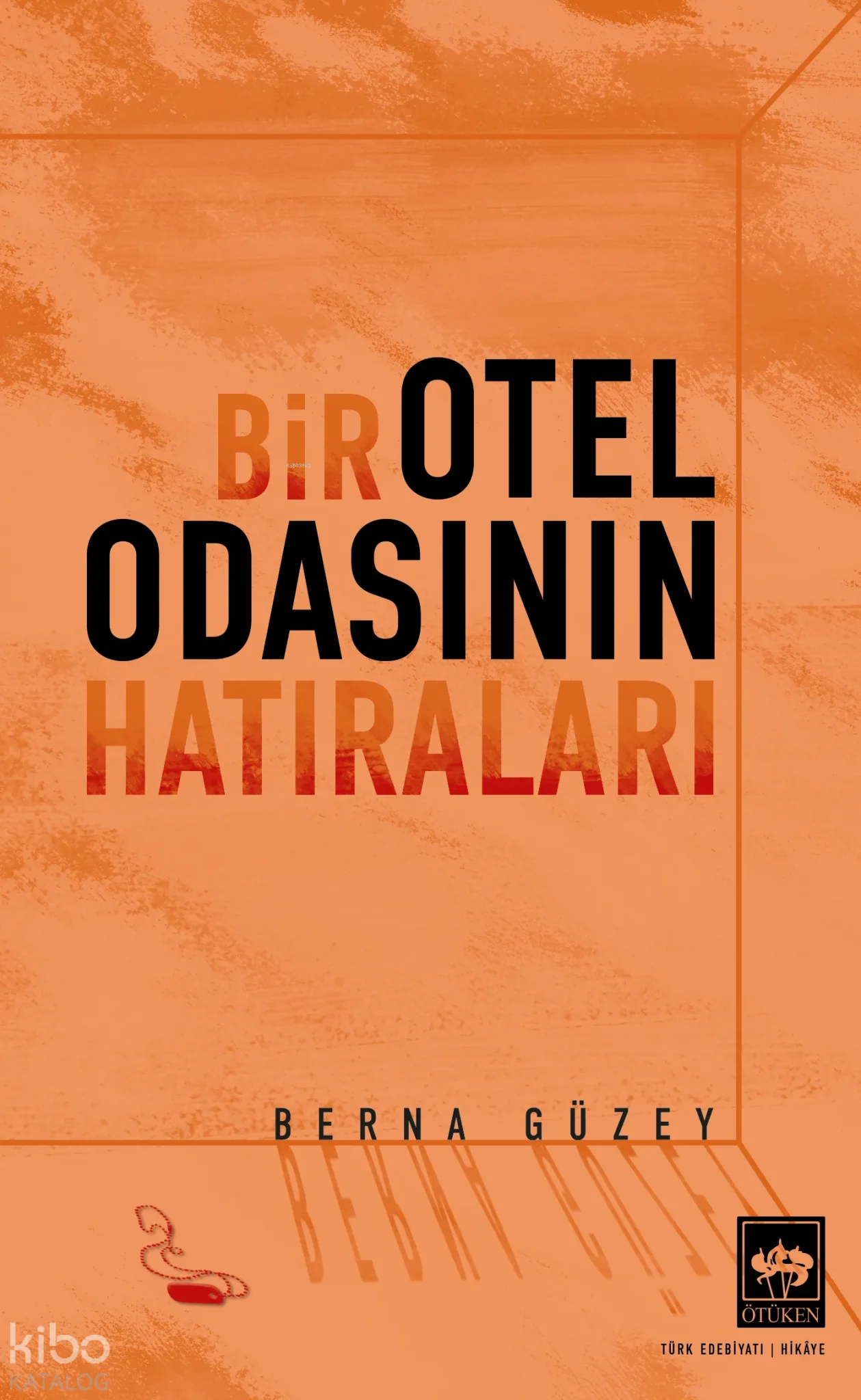 Bir Otel Odasının Hatıraları