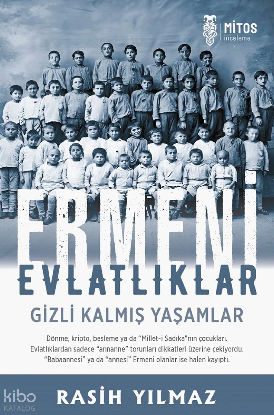 Ermeni Evlatlıklar;Gizli Kalmış Yaşamlar
