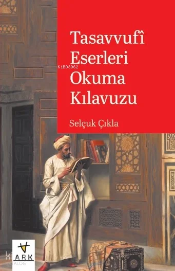 Tasavvufî Eserleri Okuma Kılavuzu