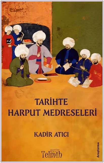 Tarihte Harput Medreseleri -