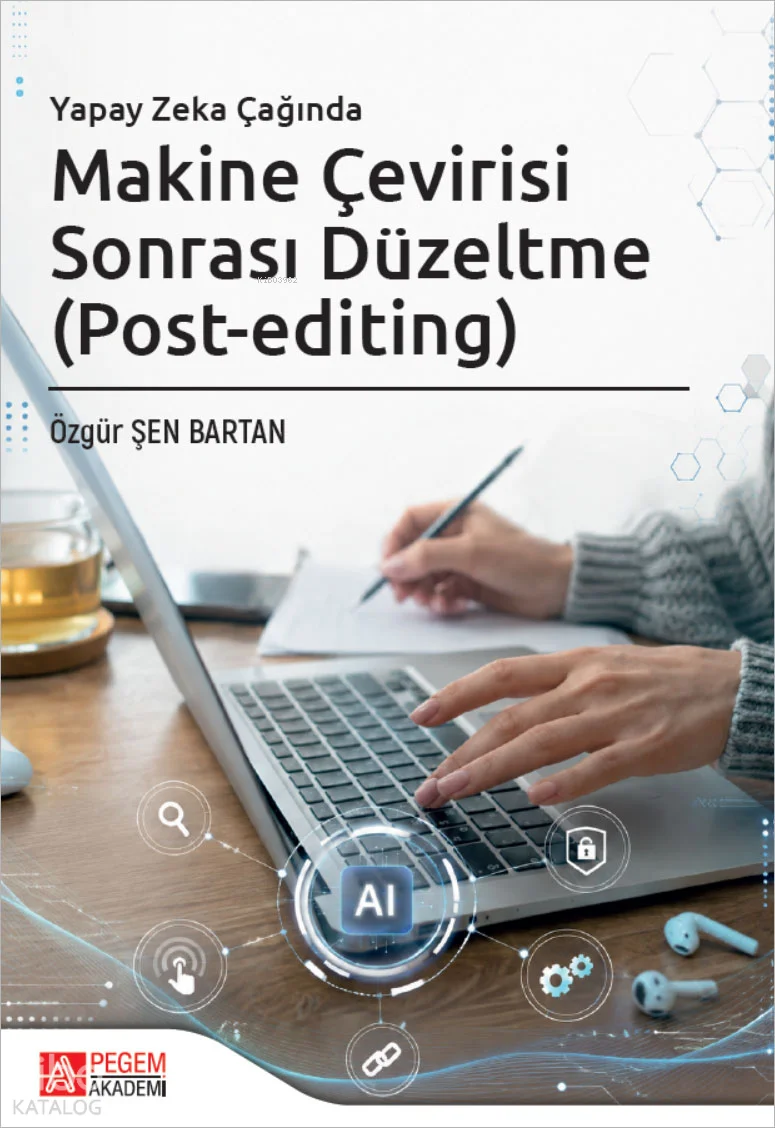 Yapay Zeka Çağında Makine Çevirisi Sonrası Düzeltme