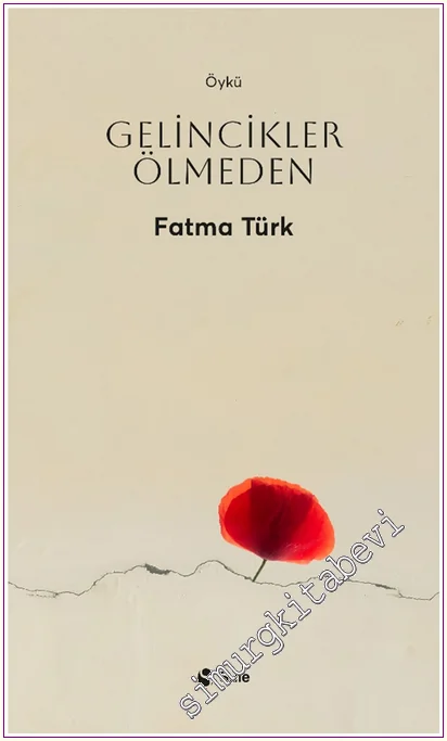 Gelincikler Ölmeden -