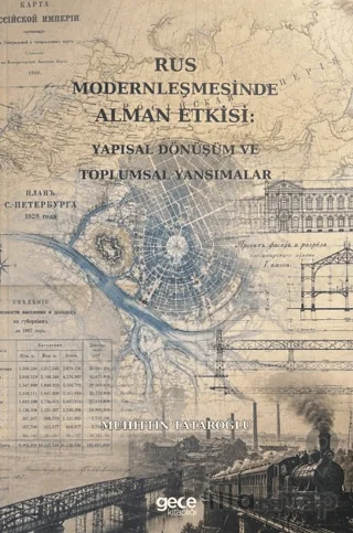 Rus Modernleşmesinde Alman Etkisi: Yapısal Dönüşüm ve Toplumsal Yansımalar
