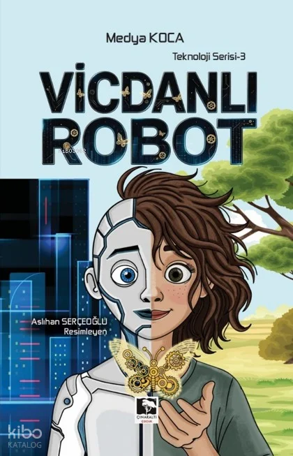 Vicdanlı Robot;Teknoloji Serisi 3