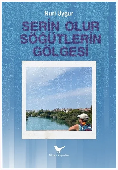Serin Olur Söğütlerin Gölgesi -