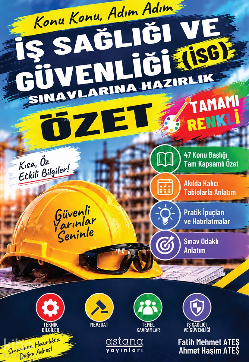 Astana Yayınları İş Sağlığı ve Güvenliği (İSG) Sınavlarına Hazırlık Özet Kitabı