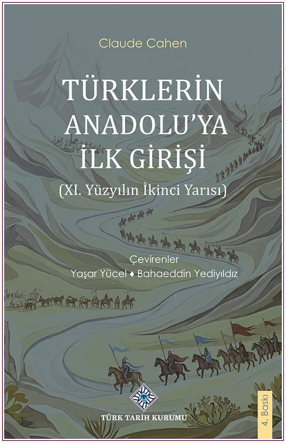 Türklerin Anadoluya İlk Girişi : 11. Yüzyılın İkinci Yarısı -