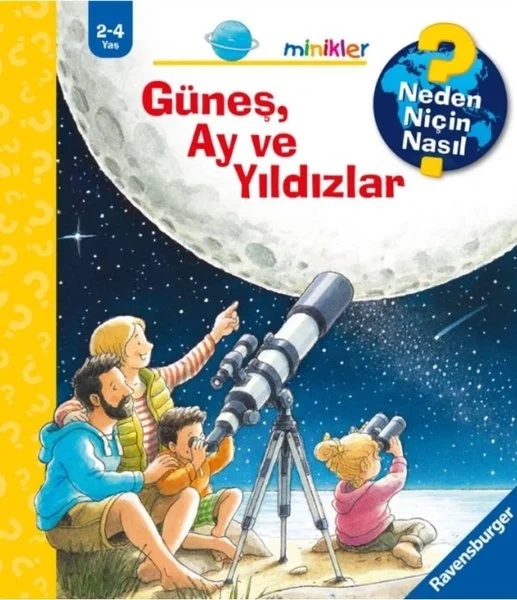 Güneş Ay ve Yıldızlar - Minikler - Neden Niçin Nasıl? Ravensburger Minikler Serisi (Ciltli)