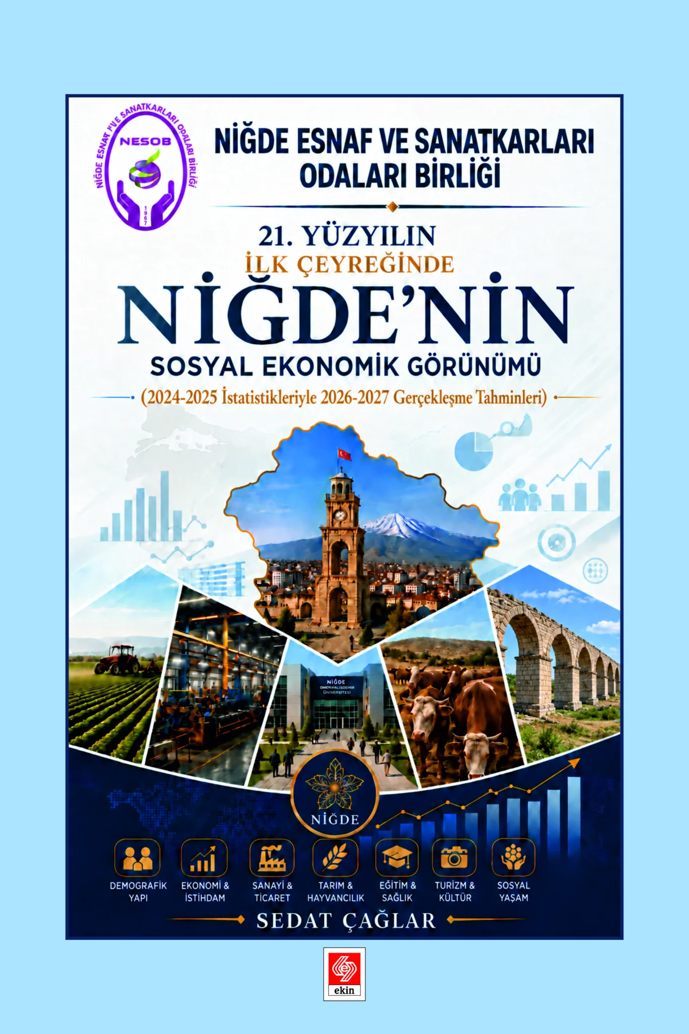 21. Yüzyılın İlk Çeyreğinde Niğde'nin Sosyal Ekonomik Görünümü / Sedat Çağlar